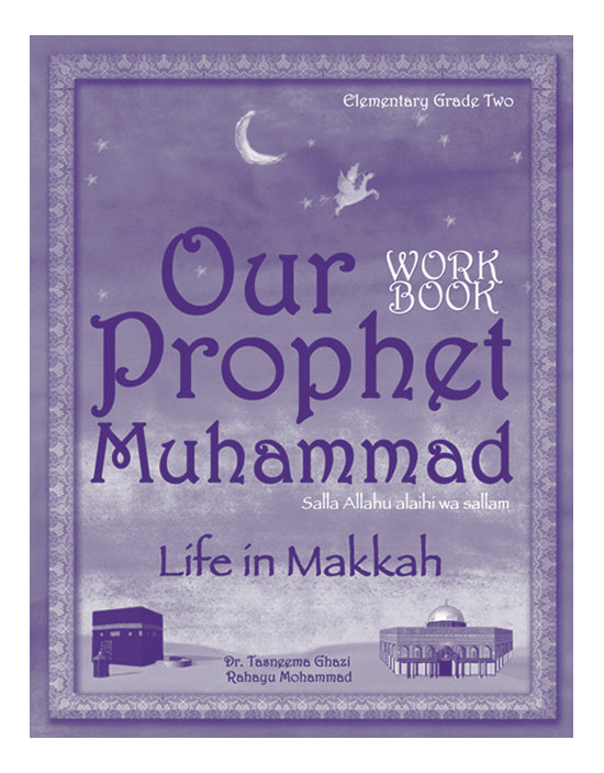 Our Prophet: Life in Makkah(Workbook) - LEVEL 3