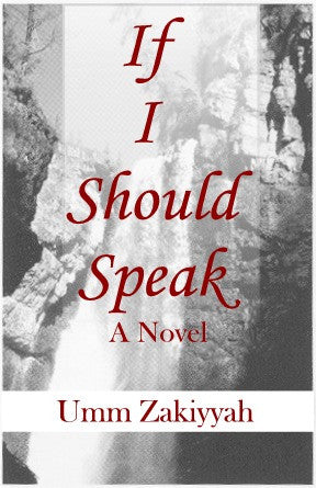 If I Should Speak, A Novel