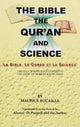 The Bible, the Qur'an and Science: The Holy Scriptures Examined in the Light of Modern Knowledge