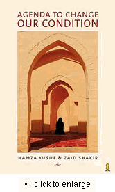 Agenda to Change Our Condition : Revised Edition (Hamza Yusuf, Zaid Shakir)
