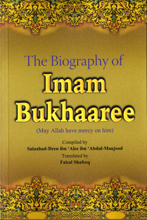 The Biography of Imam Bukhaaree