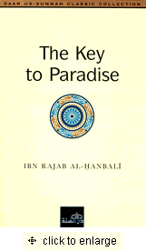 The Key to Paradise : An Explanation to the Testimony of Faith and its Benefits (Ibn Rajab al-Hanbali)