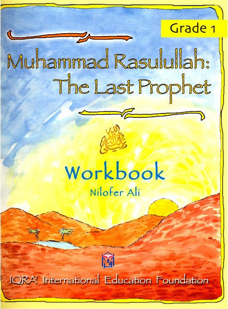 Muhammad Rasulullah : The Last Prophet (workbook) - LEVEL 1