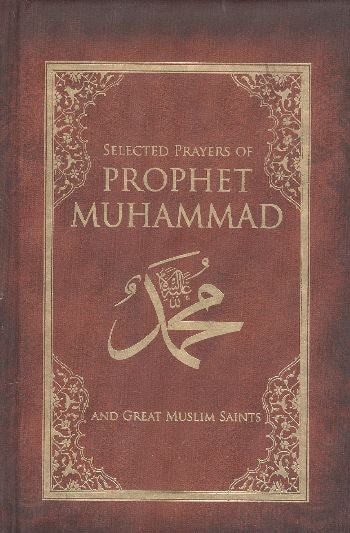 Selected Prayers of Prophet Muhammad