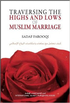 Traversing the Highs and Lows of Muslim Marriage