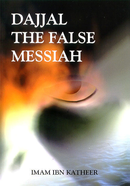 Image Dajjal: The False Messiah (Imam ibn Katheer)