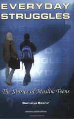 Everyday Struggles : The Stories of Muslim Teens