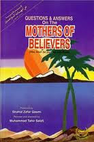 Questions & Answers on the Mothers of the Believers