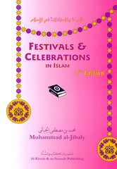 Festivals & Celebrations In Islam/Dr. Muhammad Al-Jibaly