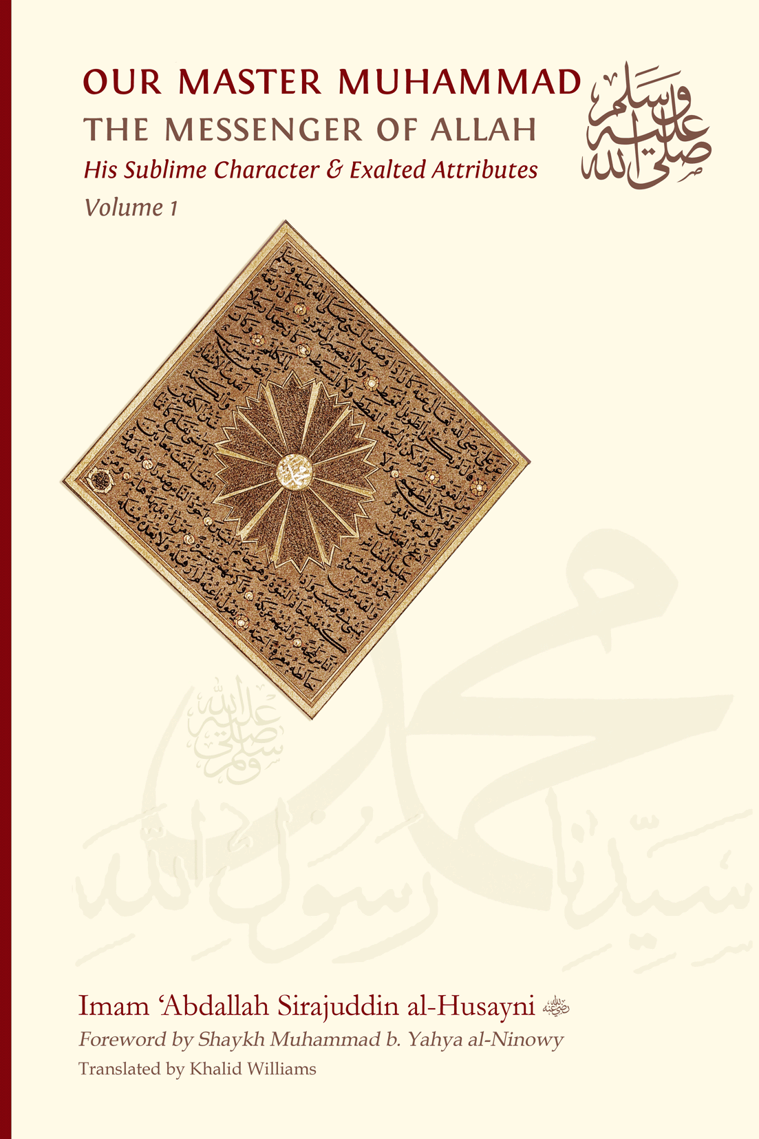 Our Master Muhammad: The Messegner of Allah: His Sublime Charact
