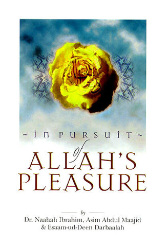 In Pursuit of Allahs Pleasure