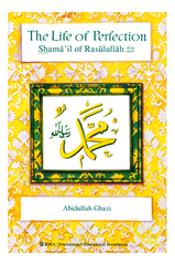 Life of Perfection-Shamail of Rasulullah