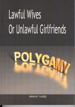 Lawful Wives or Unlawful Girlfriends Polygamy