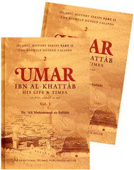 Umar Ibn Al-Khattab: His Life & Times