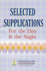Selected Supplications for the Day & the Night