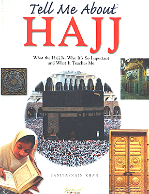 Tell Me About Hajj