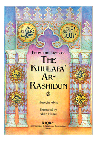 From the lives of Khulafa Ar-Rushidun