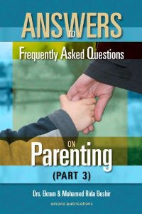 Answers to Frequently Asked Questions on Parenting (Part 3)