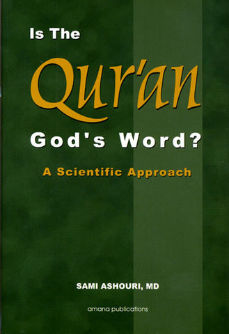 Is The Qur\'am God\'s Word?  A Scientific Approach