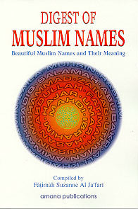 Digest of Muslim Names: Beautiful Muslim Names and Their Meaning