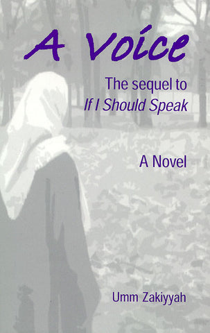 A Voice, The Sequel to If I Should Speak, A Novel