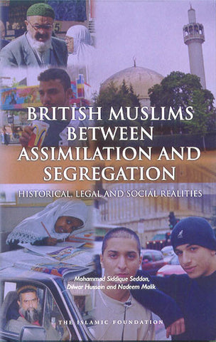 British Muslims Between Assimilation and Segregation