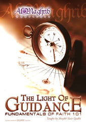 The Light of Guidance: Fundamentals of Faith 101