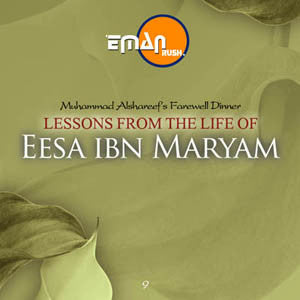 Lessons From the Life of Essa Ibn Maryam