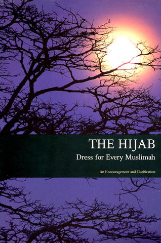 The Hijab: Dress for Every Muslimah