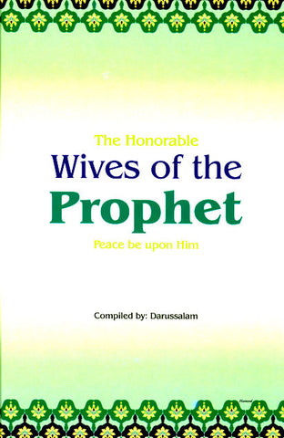 The Honorable Wives of the Prophet Muhammad (pbuh)