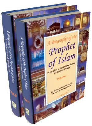 A Biography of the Prophet of Islam: In the light of the original sources an analytical study 2 set Vol.