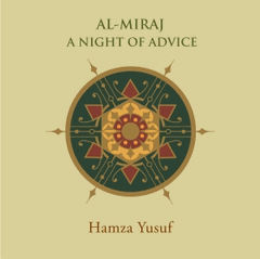 Al-Miraj; A Night of Advice