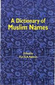 A Dictionary of Muslim Names (Prof. S. A. Rahman)