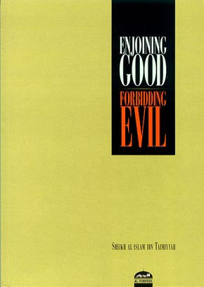 Enjoining Good, Forbidding Evil