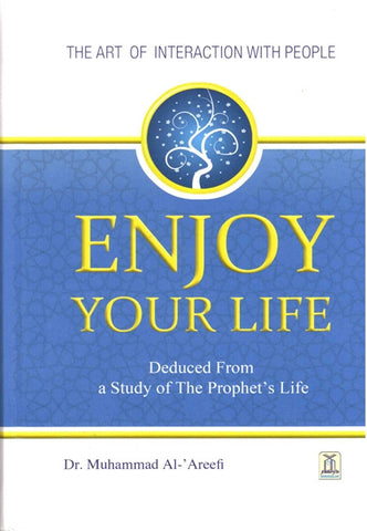 Enjoy Your Life: The Art of Interaction With People