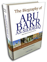 The Biography of Abu Bakr Siddiq