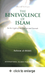 The Benevolence of Islam : In the Light of Qur'an and Sunnah (Saleem al Hilali)