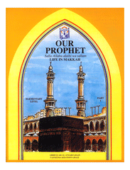 Our Prophet: Life in Makkah (textbook)