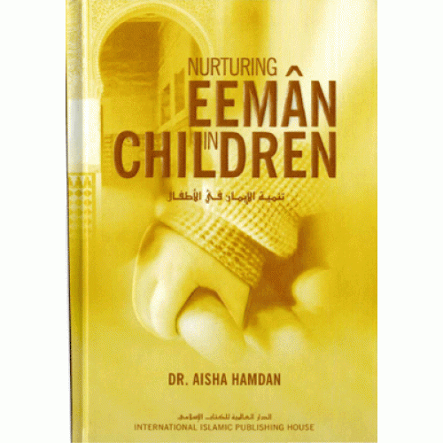 Nurturing Eemaan in Children