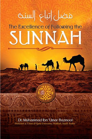 The Excellence of Following the Sunnah