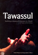 Tawassul: Seeking a means of nearness to Allaah-Its types and it