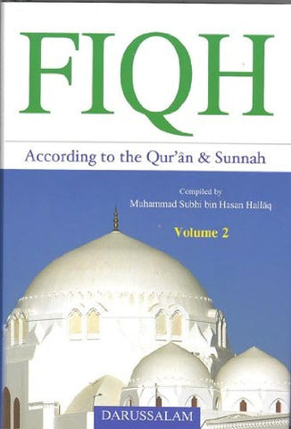 Fiqh According to the Qur'an & Sunnah (Vol. 2)