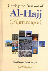 Getting the Best out of Al-Hajj (Pilgrimage)