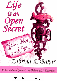 Life is an Open Secret : You, Me, and We : 18 Inspirational Stories from Ordinary Life Experiences
