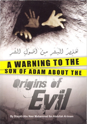 A Warning to the Son of Adam About the Origins of Evil