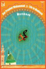 Our Prophet Muhammad - Life in Madinah (Workbook)