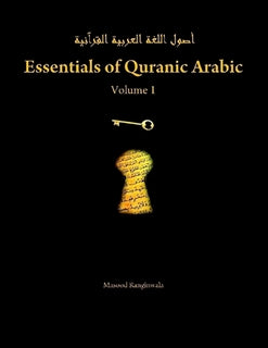 Essentials of Quranic Arabic - Volume 1