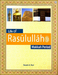 Life of Rasulullah: Makkah Period (Weekend Learning Series)