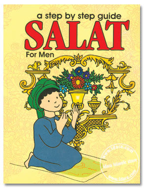 Salat : A Step by Step Guide for Men